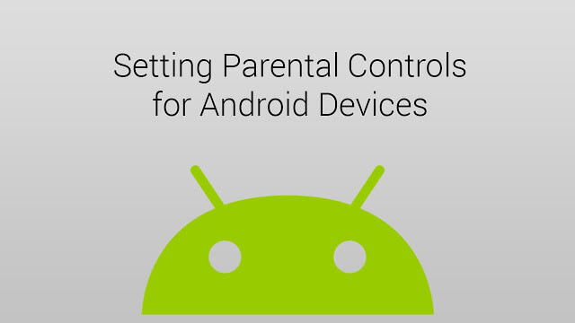 Cara Menggunakan Parental Control di Android