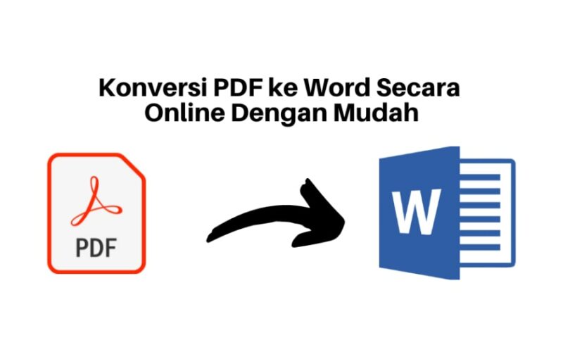 Konversi PDF ke Word Secara Online Dengan Mudah