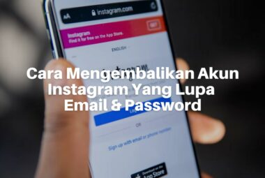 Cara Mengembalikan Akun Instagram Yang Lupa Email & Password