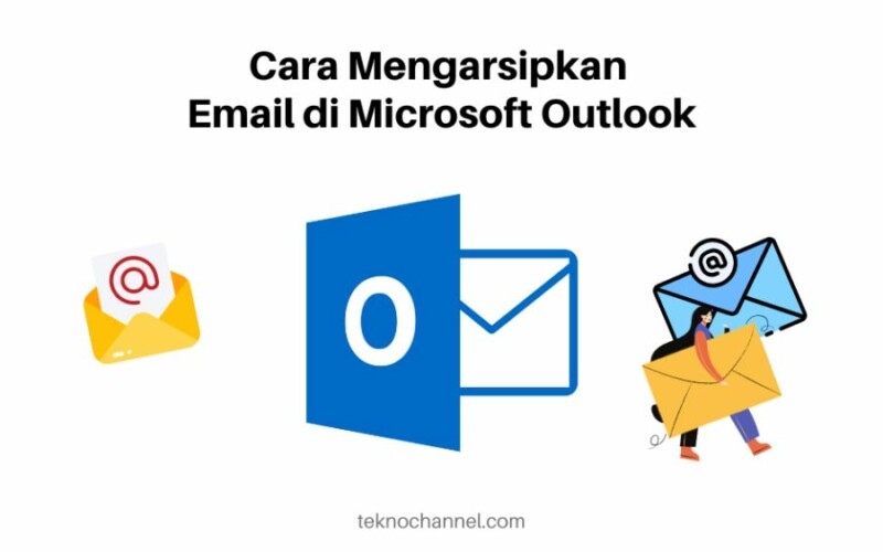 Cara Archive Email di Microsoft Outlook (Tutorial Lengkap)