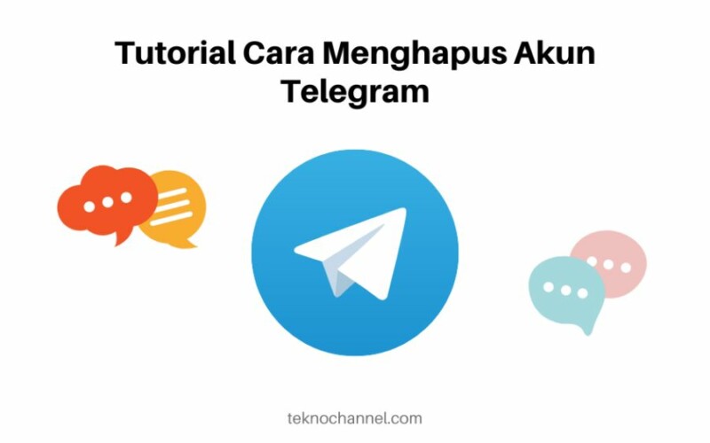 Cara Hapus Akun Telegram di Handphone dan PC Secara Permanen